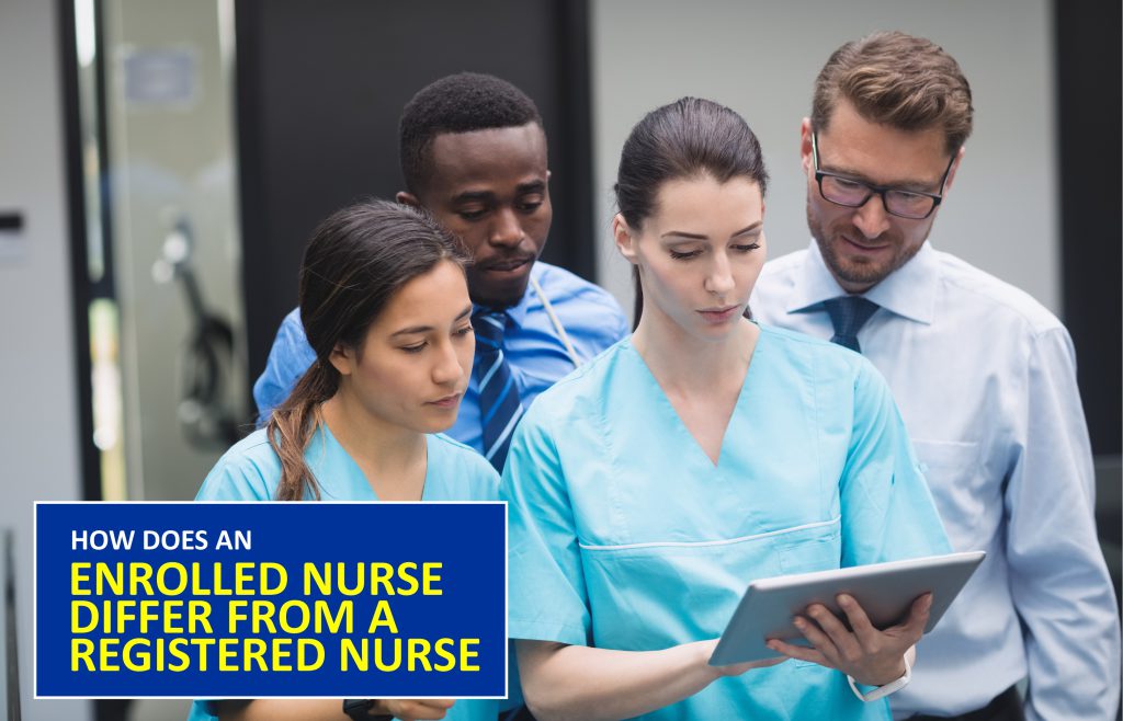 How Does An Enrolled Nurse Differ From A Registered Nurse IHNA Blog